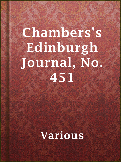 Title details for Chambers's Edinburgh Journal, No. 451 by Various - Wait list